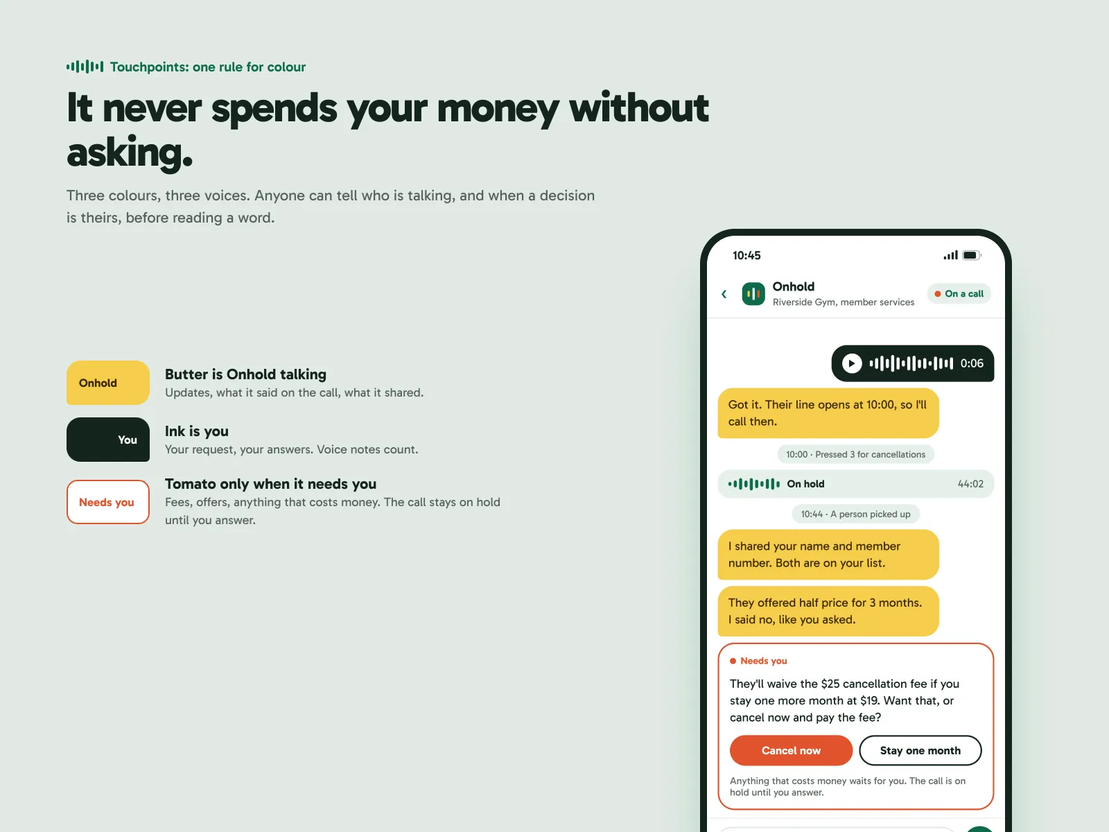 Three colours for three voices: Onhold, you, and needs you